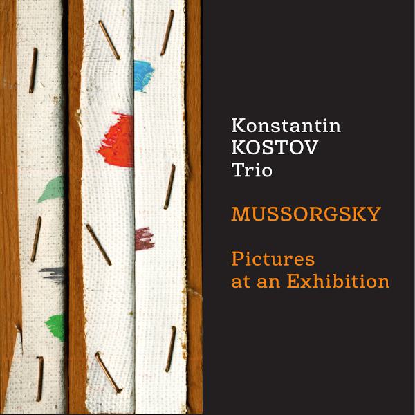 Georgi Gogov - Konstantin Kostov Trio - MUSSORGSKY Pictures at an Exhibition